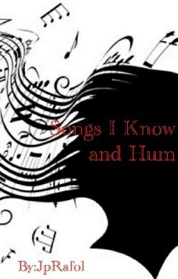 Songs I Know and Hum