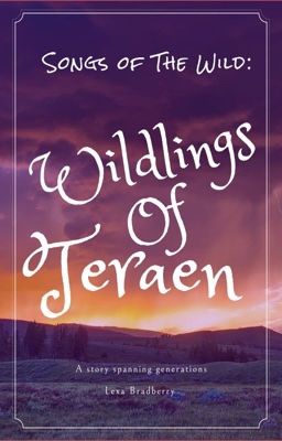 Songs of The Wild: The Wildlings of Teraen