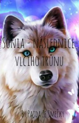 Sonia - následnice vlčího trůnu