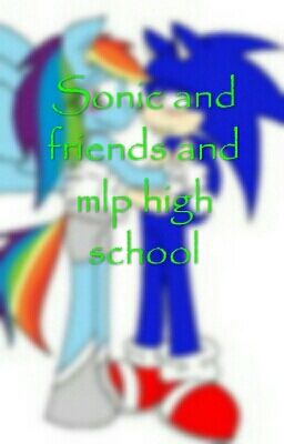 Sonic and MLP High school