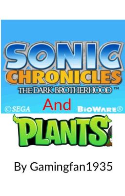 Sonic and plants chronicles. The dark brotherhood.