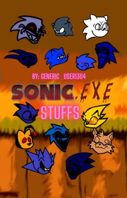  SONIC.EXE STUFFS