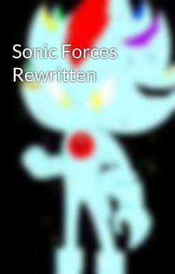 Sonic Forces Rewritten