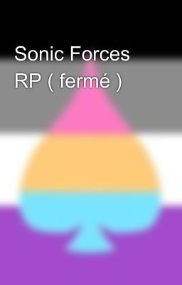 Sonic Forces RP ( fermé ) 