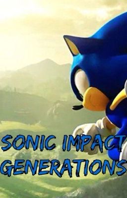 SONIC IMPACT GENERATIONS (PAUSADO!)