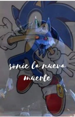 sonic la nueva muerte