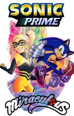 Sonic prime x Miraculous (La unión de 2 mundos)