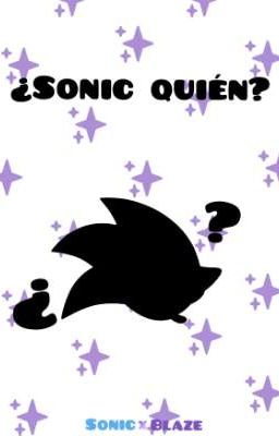 -¿Sonic quién?-(Sonaze)(Sonic x Blaze)