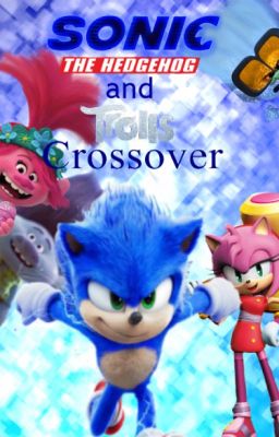 Sonic the Hedgehog and Trolls Crossover