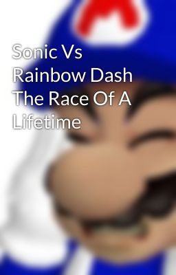 Sonic Vs Rainbow Dash The Race Of A Lifetime