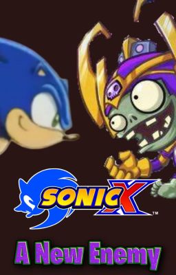 Sonic X - A New Enemy (Crossover AU)