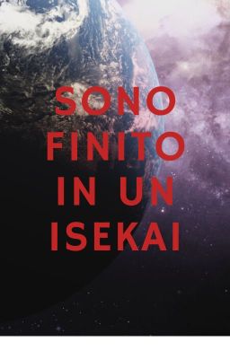 Sono finito in un isekai