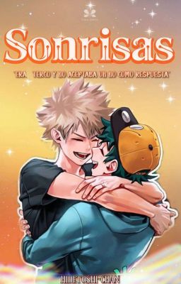 ◤Sonrisas◢ [BakuDeku/DekuBaku] #PGP2022