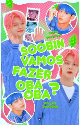 Soobin, vamos fazer Oba-Oba?