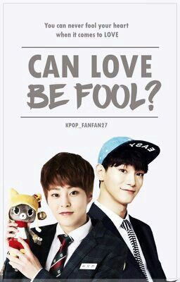 [SOON] Can Love Be Fool? [XiuChen Story]