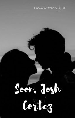 Soon, Josh Cortez