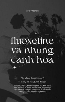 soonhoon | fluoxetine và những cánh hoa