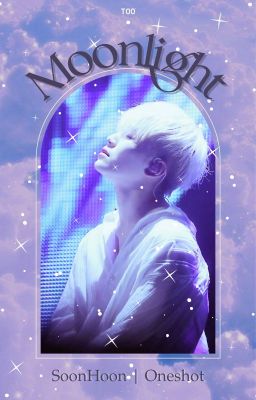 SoonHoon/HoZi | Oneshot | Ánh Trăng