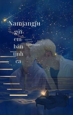 [Soonhoon] • Namyangju Gửi Em Bản Tình Ca •