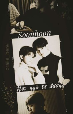 [SoonHoon - Oneshot] Nơi ngã tư đường.