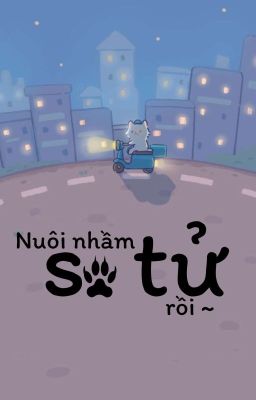 [ Sooseok \ CV \ Hoàn ] Nuôi nhầm sư tử rồi ~