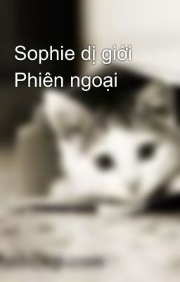 Sophie dị giới  Phiên ngoại