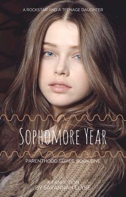 Sophomore Year || Parenthood Series, Book One || WATTYS 2018