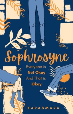 Sophrosyne: Everyone is Not Okay and That is Okay