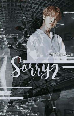 Sorry 2 || P.JM ✔