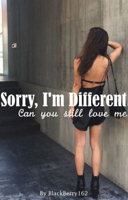 Sorry, I'm different. Can you still love me? ©