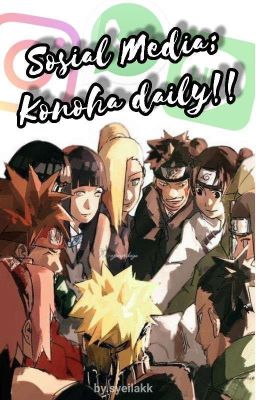 Sosial Media:Konoha Daily 