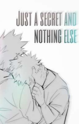 !SOSPESA! Just a Secret and Nothing Else || KiriBaku - Boku No Hero Academia