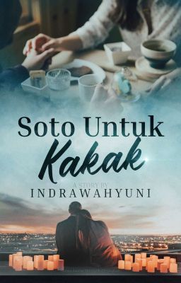 Soto untuk Kakak (SUDAH TERBIT)