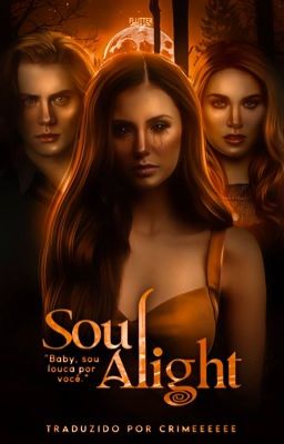 SOUL ALIGHT, twilight saga