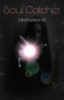 Soul Catcher- Himmelskind 