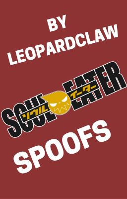 Soul Eater Spoofs - by Leopardclaw