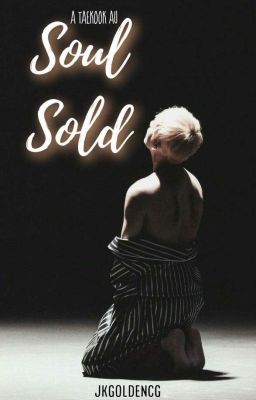 Soul Sold ★ Taekook AU