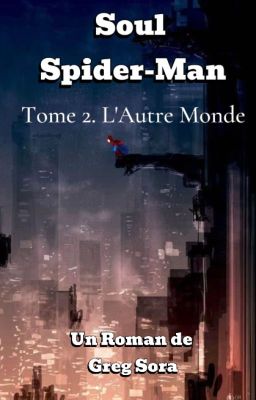 Soul Spider-Man 2 : L'Autre Monde