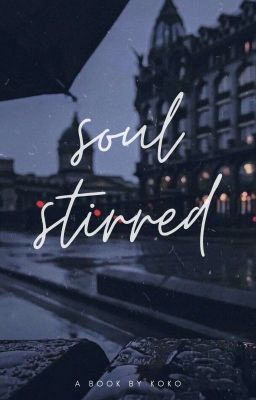 Soul Stirred | ✎