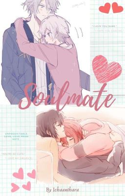 Soulmate | GakuTenn ft. IoRiku [IDOLiSH7 FANFICTION]