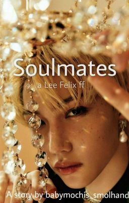 Soulmates | Lee Felix