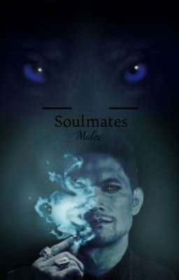 Soulmates (Malec/Finished/Book1) 