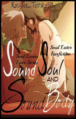 Sound Soul and Sound Body ||Soul Eater - Soul Evans||