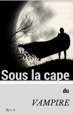 Sous la cape du vampire (Clôturé) 