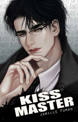 South Boys #1: Kiss Master (Published and to be adapted soon into mini-series)