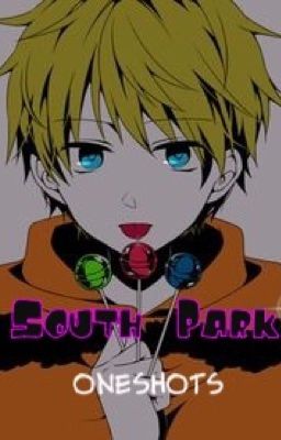 South Park Oneshots