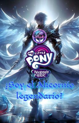 ¿Soy el Alicornio legendario?.