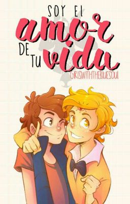 Soy el amor de tu vida. [Billdip]