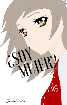 ¿Soy..... MUJER?!!!! - Eak (Genderbend) // ThaliaUnder