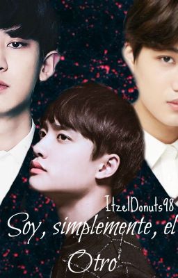 Soy  simplemente, el Otro [KaiSoo][ChanSoo]